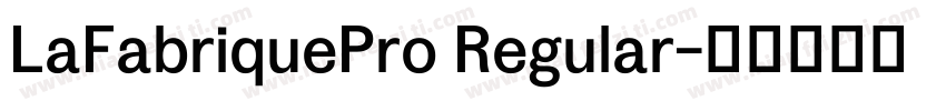 LaFabriquePro Regular字体转换
